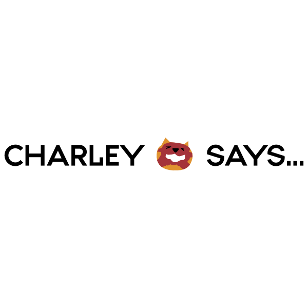 Charley Says