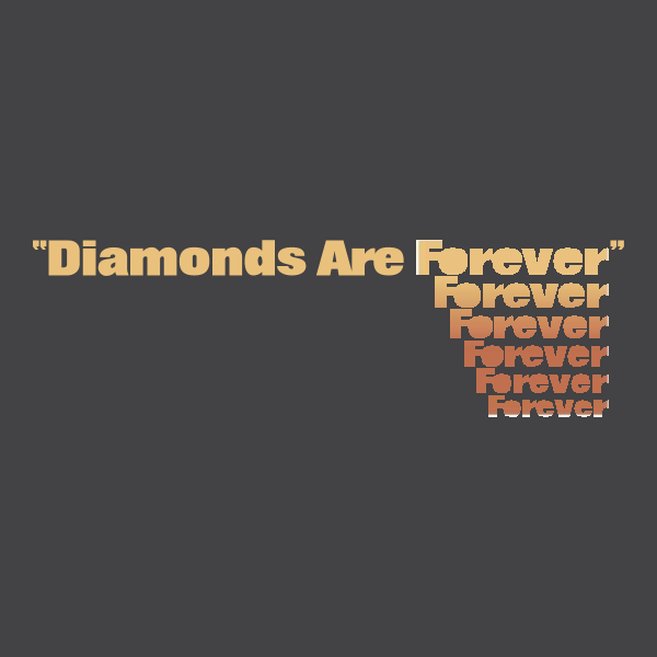 Diamonds Are Forever