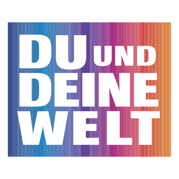 Du und Deine Welt