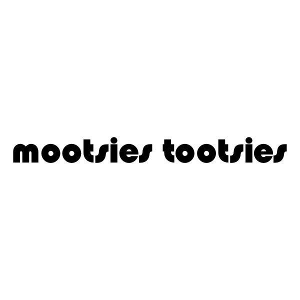 Mootsies Tootsies