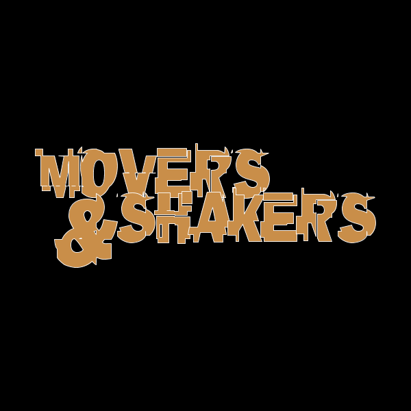 Movers & Shakers