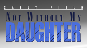 Not Without My Daughter Logo